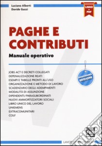 Paghe e contributi. Manuale operativo libro di Alberti Luciano; Guzzi Davide