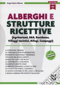 Alberghi e strutture ricettive. Con Contenuto digitale (fornito elettronicamente) libro di Ghisoni Sergio Mario