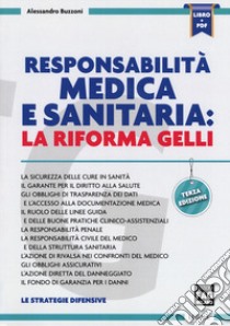 Responsabilità medica e sanitaria. La riforma Gelli libro di Buzzoni Alessandro