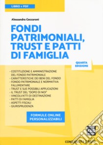 Fondi patrimoniali trust e patti di famiglia. Con e-book. Con espansione online libro di Ceccaroni Sandra