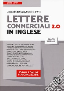 Lettere commerciali 2.0 in inglese. Con Contenuto digitale per download libro di Salvaggio Alessandra; D'Urso Francesca