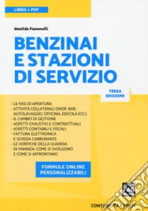 Benzinai e stazioni di servizio libro di Fiammelli Matilde