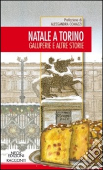 Natale a Torino. Galuperie e altre storie libro di Trevisan T. (cur.)