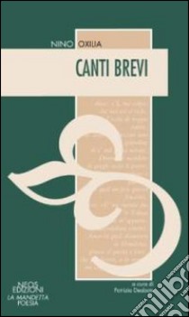 Canti brevi libro di Oxilia Nino; Deabate P. (cur.)