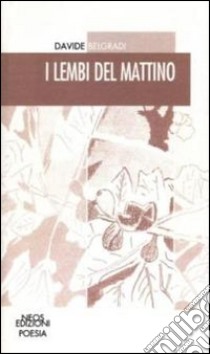 I lembi del mattino libro di Belgradi Davide