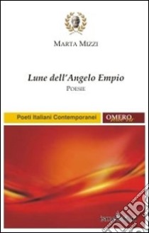 Lune dell'angelo empio libro di Mizzi Marta