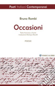 Occasioni. Testo francese a fronte. Ediz. bilingue libro di Rombi Bruno