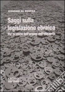 Saggi sulla legislazione ebraica libro di De Bonfils Giovanni