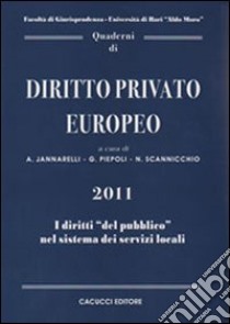 Quaderni di diritto privato europeo. Vol. 6 libro di Jannarelli A. (cur.); Piepoli G. (cur.); Scannicchio N. (cur.)