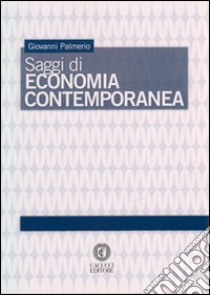 Saggi di economia contemporanea libro di Palmiero Giovanni