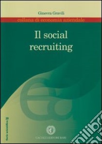 Il social recruiting libro di Gravili Ginevra