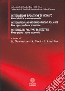 Integrazione e politiche di vicinato. Nuovi diritti e nuove economie libro