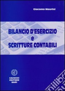 Bilancio d'esercizio e scritture contabili libro di Maurini Giacomo