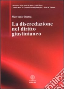 La diseredazione nel diritto giustiniano libro di Kursa Slowomir