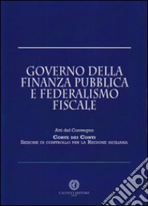 Governo della finanza pubblica e federalismo fiscale libro