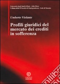 Profili giuridici del mercato dei crediti in sofferenza libro di Violante Umberto