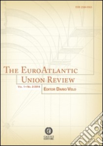 The EuroAtlantic union review (2014). Vol. 2/1 libro di Velo D. (cur.)