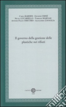 Il governo della gestione delle plastiche nei rifiuti libro