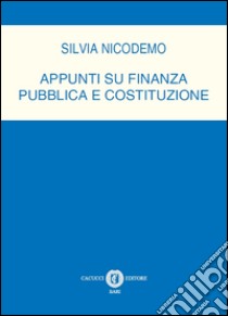 Appunti su finanza pubblica e costitizione libro di Nicodemo Silvia