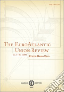 The EuroAtlantic union review (2016). Vol. 3/1 libro di Velo D. (cur.)