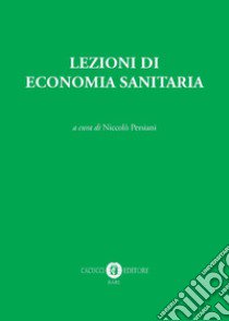 Lezioni di economia sanitaria libro di Persiani N. (cur.)