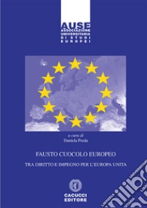 Fausto Cuocolo europeo tra diritto e impegno per l'Europa unita libro di Preda Daniela