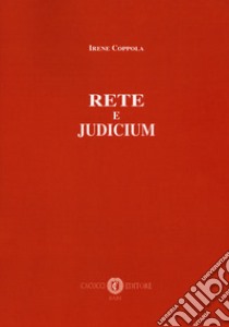 Rete e judicium. Nuova ediz. libro di Coppola Irene