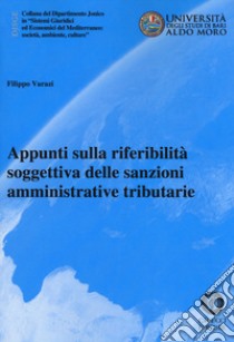 Appunti sulla riferibilità soggettiva delle sanzioni amministrative tributarie libro di Varazi Filippo