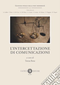 L'intercettazione di comunicazioni libro di Bene T. (cur.)