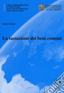 La tassazione dei beni comuni libro di Chironi Giulia