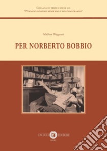 Per Norberto Bobbio libro di Bisignani Adelina