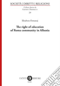 The right of education of Roma community in Albania libro di Osmanaj Elisabeta