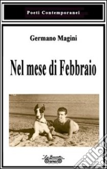 Nel mese di febbraio libro di Magini Germano