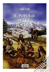 Il popolo delle colline libro di Zelli Aldo