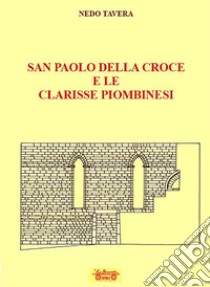 San Paolo della Croce e le clarisse piombinesi libro di Tavera Nedo