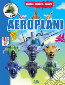 Aeroplani. Ediz. illustrata. Con gadget libro