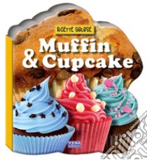 Muffin & cupcake. Ricette golose libro