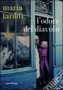 L'odore del diavolo libro di Tarditi Maria