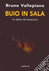 Buio in sala libro di Vallepiano Bruno