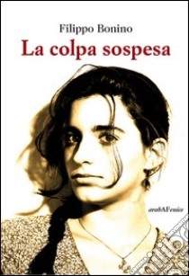 La colpa sospesa libro di Bonino Filippo