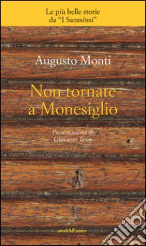 Non tornate a Monesiglio libro di Monti Augusto