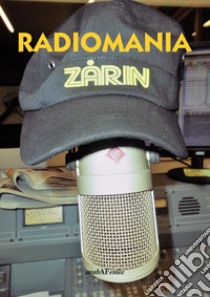 Radiomania libro di Zarin Enrico