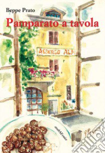 Pamparato a tavola libro di Prato Beppe