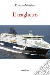 Il traghetto libro di Nicolino Romano