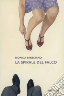 La spirale del falco libro di Bresciano Monica