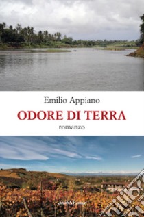 Odore di terra libro di Appiano Emilio