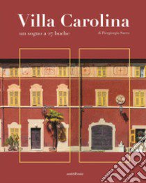 Villa Carolina. Un sogno a 27 buche libro di Sacco Piergiorgio