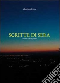 Scritte di sera libro di Rizzo Sebastiano