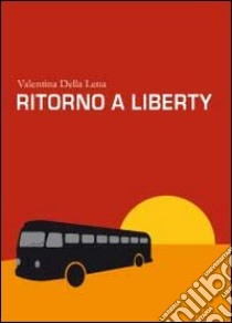 Ritorno a liberty libro di Della Lena Valentina