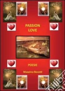 Passione love libro di Bocotti Massimo